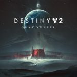 Destiny 2: Shadowkeep and New Light Delayed to October 1st