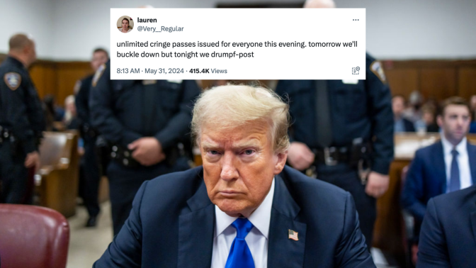 U.S. President Donald Trump sits at the defendant's table inside the courthouse as the jury is scheduled to continue deliberations for his hush money trial at Manhattan Criminal Court on May 30, 2024 in New York City. Superimposed over it is an X post by @Very__Regular that reads, "unlimited cringe passes issued for everyone this evening. tomorrow we'll buckle down but tonight we drumpf-post."