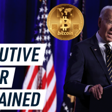 Joe Biden standing at a podium with a bitcoin over his shoulder and text that reads, "Executive Order Explained"