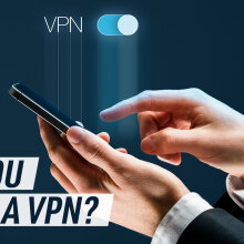 Do you need a VPN?