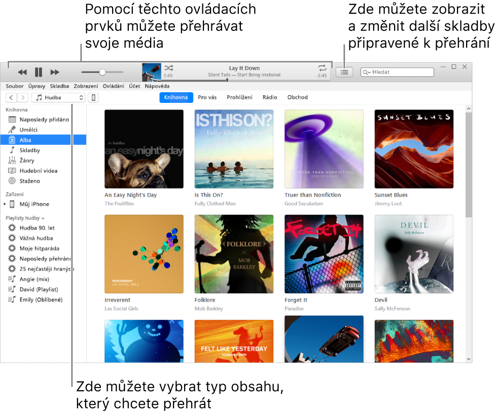 Hlavní okno knihovny iTunes: V navigátoru si můžete vybrat typ média pro přehrání (například hudbu) Pomocí ovládacích prvků nahoře můžete média přehrát a z místní nabídky Nadcházející vpravo si můžete vybrat různé způsoby zobrazení knihovny
