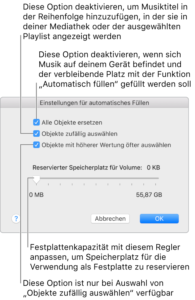 Das Fenster „Einstellungen für automatisches Füllen“ zeigt vier Optionen von oben nach unten. Wenn sich auf deinem Gerät Musik befindet und der verbleibende Speicher automatisch gefüllt werden soll, deaktiviere die Option „Alle Objekte ersetzen“. Um Titel in der Reihenfolge hinzuzufügen, in der sie sich in der Mediathek oder Playlist befinden, deaktiviere die Option „Objekte zufällig auswählen“. Die nächste Option, „Objekte mit höherer Wertung öfter auswählen“, ist nur verfügbar, wenn die Option „Objekte zufällig auswählen“ aktiviert ist. Wenn du Speicherplatz freihalten willst, der als Festplatte verwendet werden soll, lege die Kapazität des Volumes mit dem Schieberegler fest.