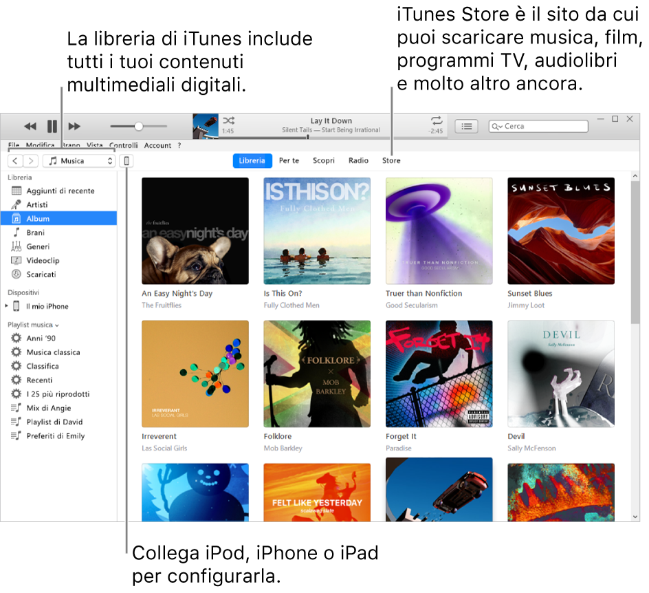 Vista della finestra di iTunes: la finestra di iTunes ha due pannelli. Sulla sinistra c'è la barra laterale Libreria che contiene tutti i file multimediali digitali. Sulla destra, nell'aria più ampia del contenuto, puoi visualizzare una selezione degli elementi che ti interessano. Ad esempio, puoi sfogliare la tua libreria o la pagina “Per te”, cercare nuova musica e nuovi video di iTunes oppure visitare iTunes Store per scaricare musica, film, programmi TV, audiolibri e altro ancora. Nella parte superiore destra della barra laterale Libreria c'è il pulsante del dispositivo che indica che iPod, iPhone o iPad è collegato al PC.