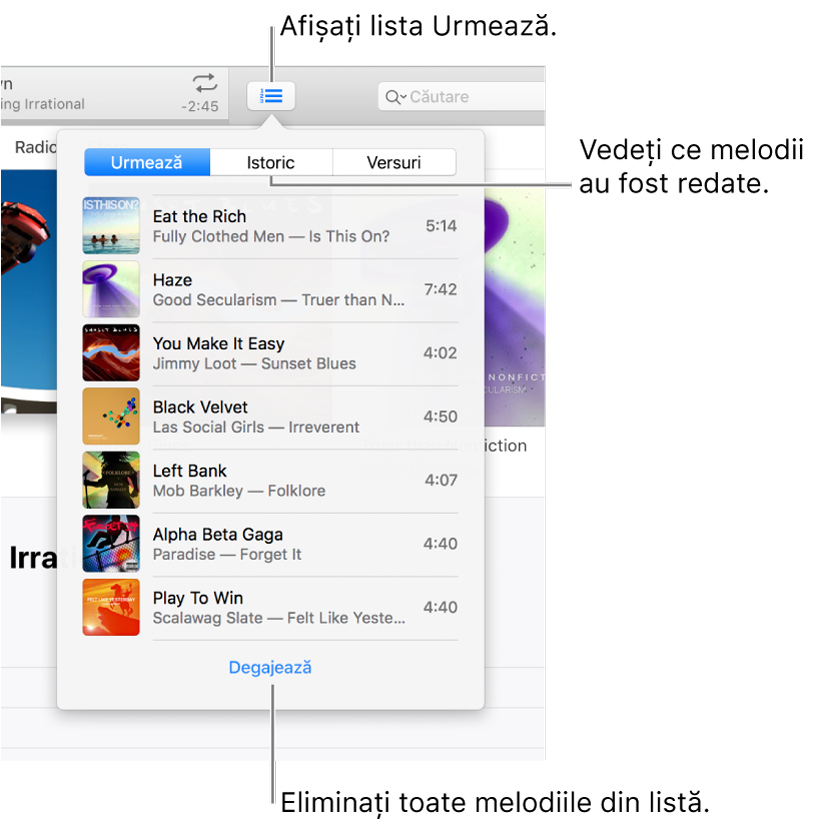 Butonul Urmează din banner, prezentând lista Urmează. Puteți utiliza butonul Istoric pentru a vedea lista Redate anterior. Linkul Degajează, din colțul din dreapta sus al listei Urmează, este utilizat pentru eliminarea tuturor melodiilor din listă.