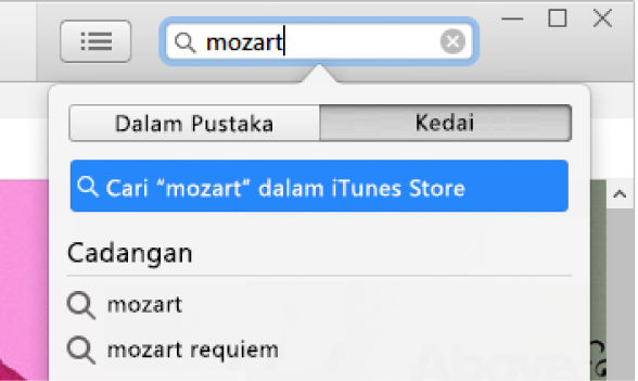 Medan carian dengan entri “Mozart” ditaipkan. Dalam menu timbul lokasi, Kedai dipilih.