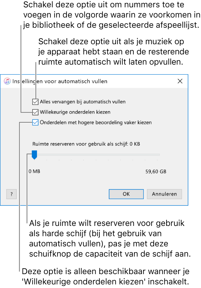 Het dialoogvenster 'Instellingen voor automatisch vullen' met vier opties, van boven naar beneden. Als je muziek op je apparaat hebt staan en de resterende ruimte automatisch wilt laten opvullen, schakel je de optie 'Alles vervangen bij automatisch vullen' uit. Om nummers toe te voegen in de volgorde waarin ze in je bibliotheek of de geselecteerde afspeellijst voorkomen, schakel je de optie 'Willekeurige onderdelen kiezen' uit. De optie eronder 'Onderdelen met hogere beoordeling vaker kiezen' is alleen beschikbaar wanneer je de optie 'Willekeurige onderdelen kiezen' inschakelt. Als je opslagruimte opzij wilt zetten om als vaste schijf te gebruiken, sleep je de schuifknop om de schijfruimte in te stellen.