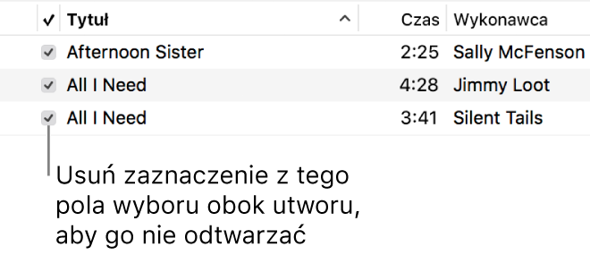 Fragment widoku utworów w kategorii Muzyka z widocznymi polami wyboru (po lewej stronie). Jeśli utwór nie ma być odtwarzany, należy usunąć zaznaczenie jego pola wyboru.