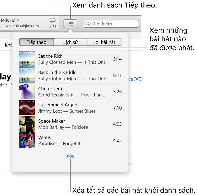 Nút Tiếp theo trong biểu ngữ hiển thị danh sách Tiếp theo. Bạn có thể xem nút Lịch sử để biết danh sách Đã phát trước đây. Liên kết Xóa, ở cuối danh sách Tiếp theo, được sử dụng để xóa tất cả bài hát khỏi danh sách.