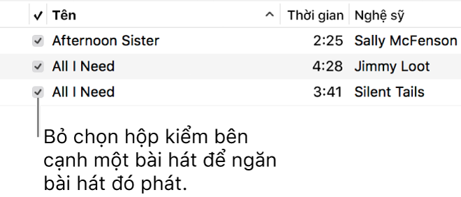 Chế độ xem thông tin chi tiết bài hát trong nhạc, hiển thị các hộp kiểm ở bên trái. Bỏ chọn hộp kiểm bên cạnh một bài hát để ngăn bài hát đó phát.