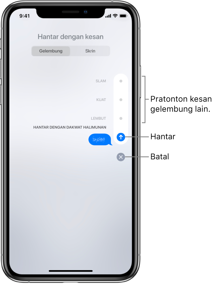 Pratonton mesej dengan kesan dakwat halimunan. Di sepanjang sebelah kanan, ketik kawalan untuk mempratonton kesan gelembung lain. Ketik kawalan yang sama lagi untuk menghantar, atau ketik butang Batal di bawah untuk kembali ke mesej anda.