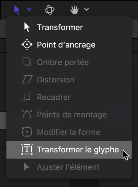 Sélection de l’outil Transformer le glyphe dans le menu local des outils 2D