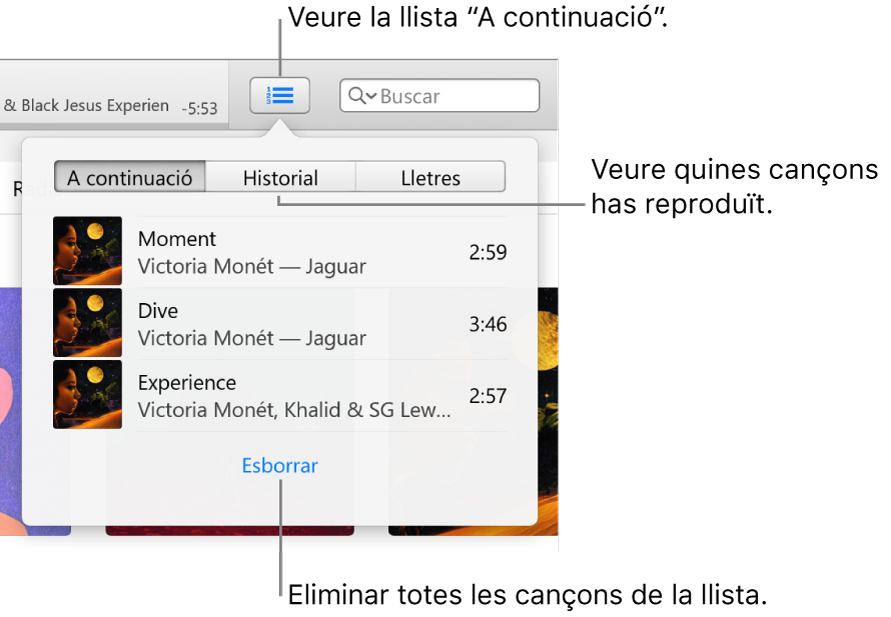 El botó “A continuació” a la cinta mostrant la llista “A continuació”. Pots veure el botó Historial per veure la llista “Reproduït anteriorment”. L’enllaç Esborrar a la part inferior de la llista “A continuació” s’utilitza per eliminar totes les cançons de la llista.