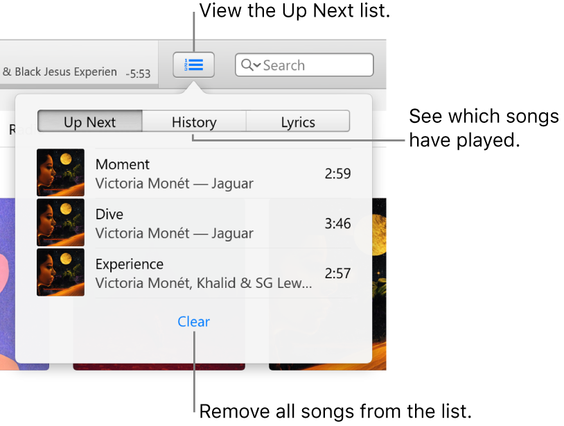 The Up Next button in the banner showing the Up Next list. You can view the History button to see the Previously Played list. The Clear link, at the bottom of the Up Next list, is used to remove all songs from the list.