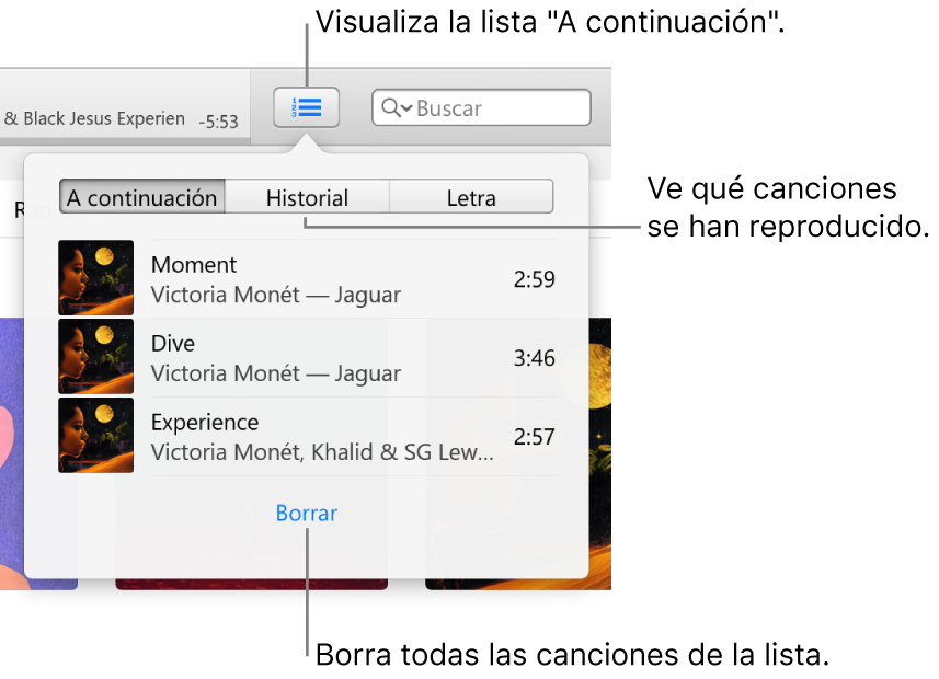 El botón "A continuación" en la tira mostrando la lista "A continuación". Puedes ver el botón Historial para ver la lista "Reproducido anteriormente". El botón Borrar, al final de la lista "A continuación", sirve para eliminar todas las canciones de la lista.