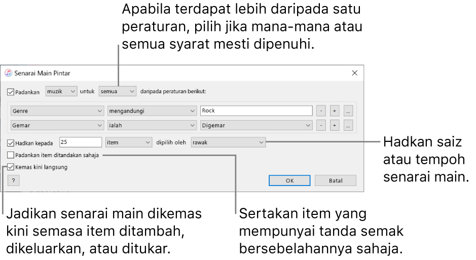 Tetingkap Senarai Main Pintar: Di penjuru kiri atas, pilih Padankan, kemudian tentukan kriteria senarai main (seperti genre atau gemar). Teruskan menambah atau mengeluarkan peraturan; apabila terdapat lebih daripada satu peraturan, pilih jika sebarang atau semua syarat mesti dipenuhi. Pilih pelbagai pilihan di penjuru kanan bawah tetingkap seperti mengehadkan saiz atau tempoh senarai main, termasuk hanya lagu yang disemak atau buatkan iTunes mengemas kini senarai main jika item dalam pustaka anda berubah.
