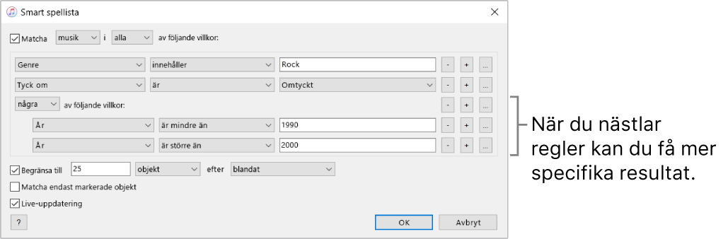 Fönstret Smart spellista: Använd nästlingsknappen till höger för att skapa nya nästlingsregler för mer specifika resultat.