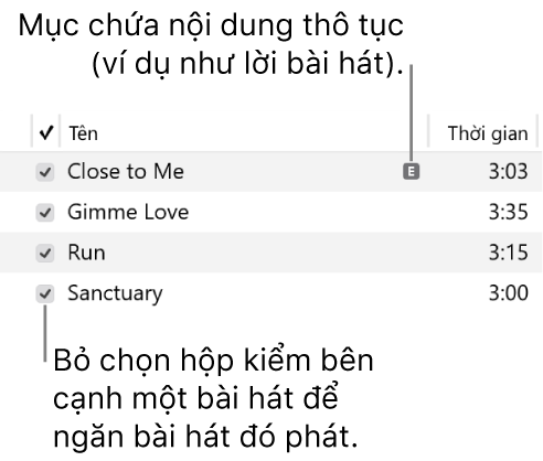 Chế độ xem thông tin chi tiết bài hát trong nhạc, đang hiển thị các hộp kiểm ở bên trái và biểu tượng thô tục cho bài hát đầu tiên (cho biết bài hát đó có nội dung thô tục, chẳng hạn như lời bài hát). Bỏ chọn hộp kiểm bên cạnh một bài hát để ngăn bài hát đó phát.