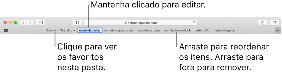 Barra de Preferidos com uma pasta de favoritos. Para editar um favorito ou pasta na barra, mantenha-o pressionado. Para reordenar itens na barra, arraste-os. Para remover um item, arraste-o para fora da barra.