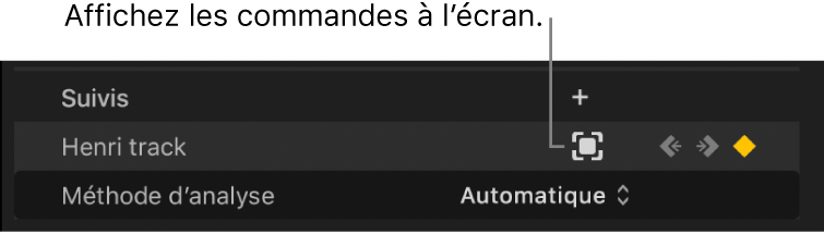Bouton Commandes à l’écran dans la section Suivis de l’inspecteur vidéo