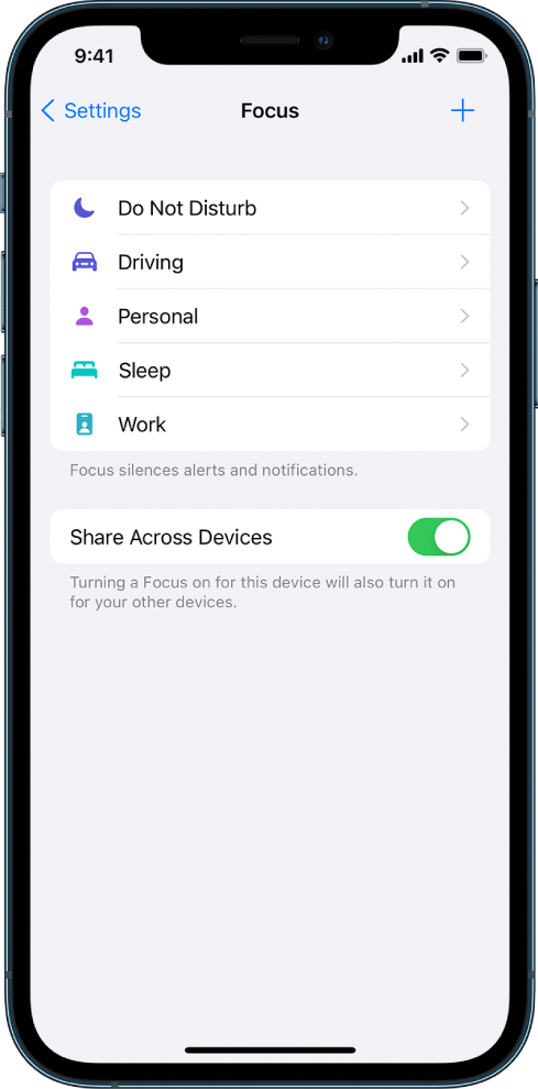 A screen showing five provided Focus options—Do Not Disturb, Driving, Personal, Sleep, and Work. The Share Across Devices button allows you to use the same Focus settings on all your Apple devices where you’re signed in with the same Apple ID.