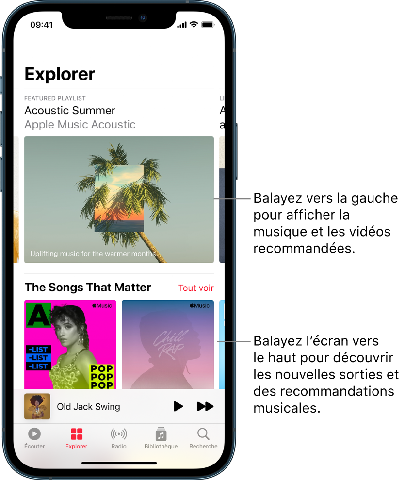 L’écran Explorer présentant une playlist recommandée en haut. Vous pouvez balayer vers la gauche pour afficher davantage de recommandations musicales et vidéos. Une section « Ne ratez pas… » s’affiche en dessous, avec deux playlists Apple Music. Un bouton « Tout voir » est affiché à droite. Vous pouvez balayer l’écran vers le haut pour découvrir de nouvelles musiques et des musiques recommandées.