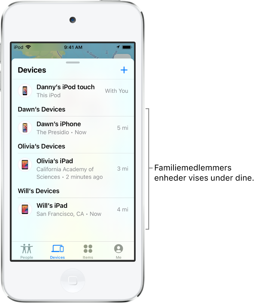 Fanen Enheder i Find. Dannys iPod touch står øverst på listen. Nedenunder er enhederne, der tilhører Dawn, Olivia og Will.
