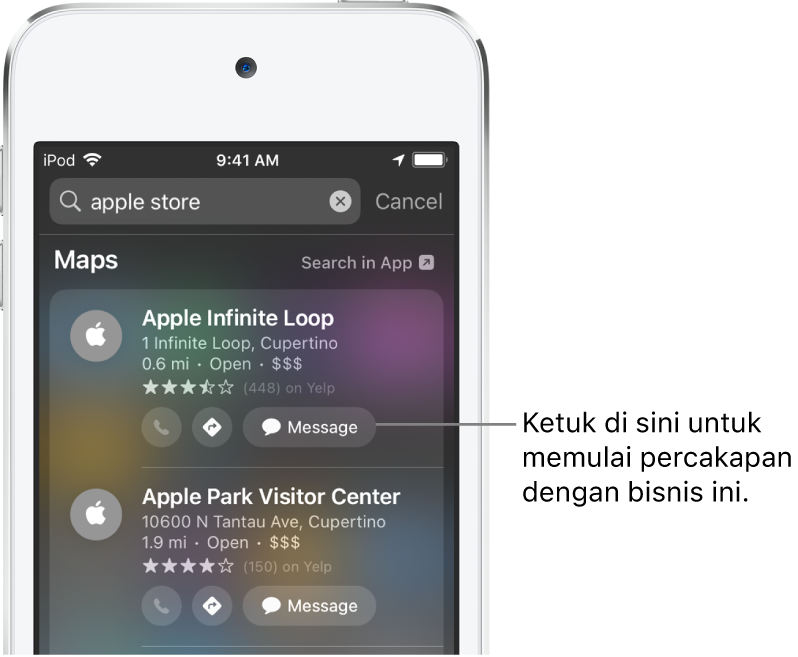 Layar Cari menampilkan item yang ditemukan untuk Peta. Setiap hasil menampilkan deskripsi singkat, nilai, atau alamat, dan setiap situs web menampilkan URL. Hasil kedua menampilkan tombol untuk diketuk untuk memulai obrolan bisnis dengan Apple Store.