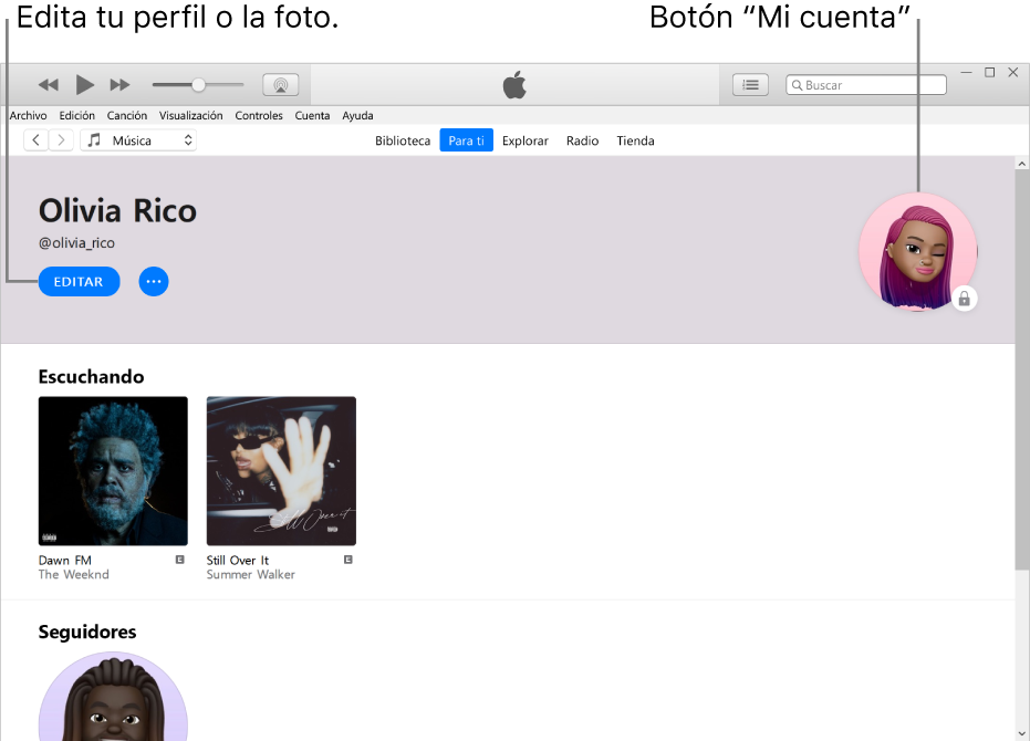 La página de perfil en Apple Music: En la esquina superior izquierda, debajo de tu nombre, haz clic en Editar para editar tu perfil o tu foto. En al esquina superior derecha se encuentra el botón “Mi cuenta”.