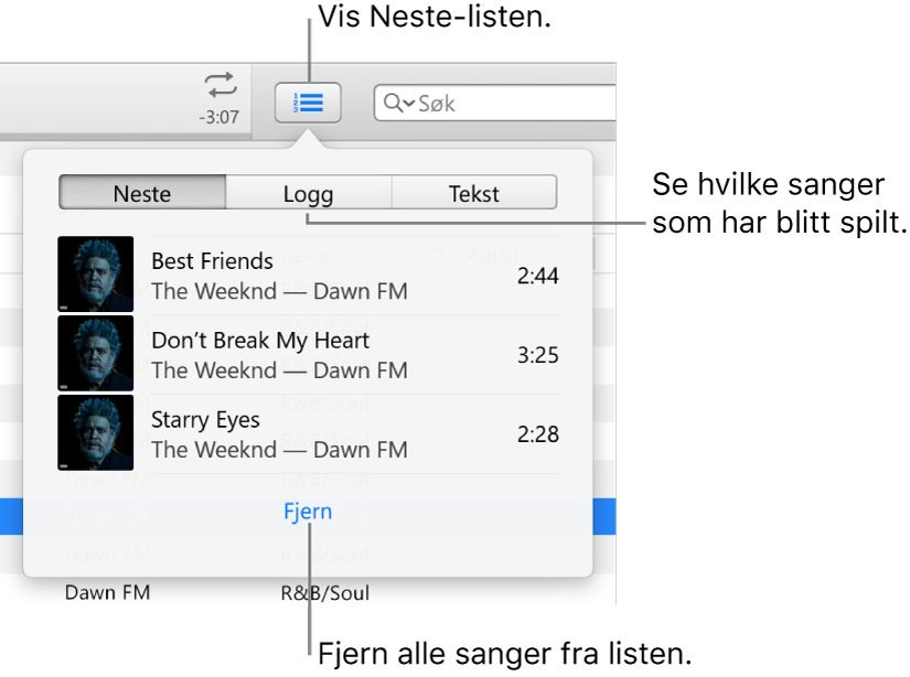 Neste-knappen i banneret som viser Neste-listen. Du kan vise Logg-knappen for å se listen Tidligere avspilte. Fjern-lenken nederst i Neste-listen brukes til å slette alle sanger fra listen.