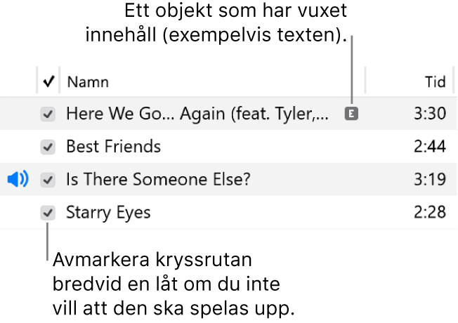 Detalj från låtvyn i Musik som visar kryssrutorna till vänster och en symbol för vuxet innehåll för den första låten (den visar att låten har vuxet innehåll, exempelvis i texten). Hindra att en låt spelas upp genom att avmarkera kryssrutan bredvid låten.