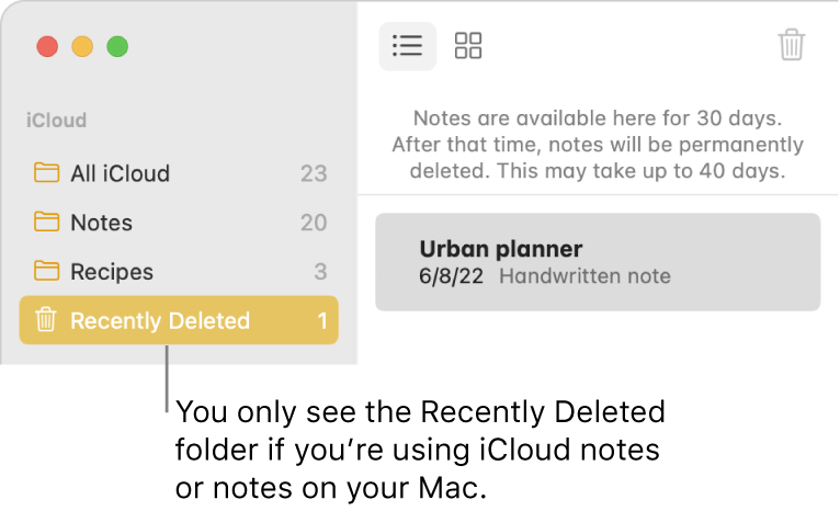 The Notes window with the Recently Deleted folder in the sidebar and a recently deleted note. You only see the Recently Deleted folder if you’re using iCloud notes or notes on your Mac.