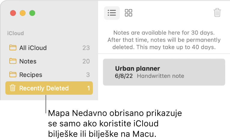 Prozor Bilješke s mapom Nedavno obrisano u rubnom stupcu i nedavno izbrisana bilješka. Mapu Nedavno obrisano možete vidjeti samo ako upotrebljavate iCloud bilješke ili bilješke na svojem Macu.