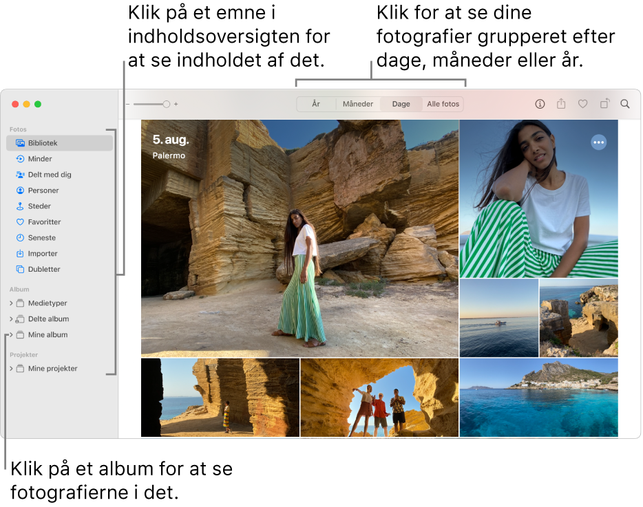 Hovedvinduet Fotos, der viser indholdsoversigten til venstre, fotos organiseret efter dage til højre og knapperne År, Måneder, Dage og Alle fotos på værktøjslinjen øverst.
