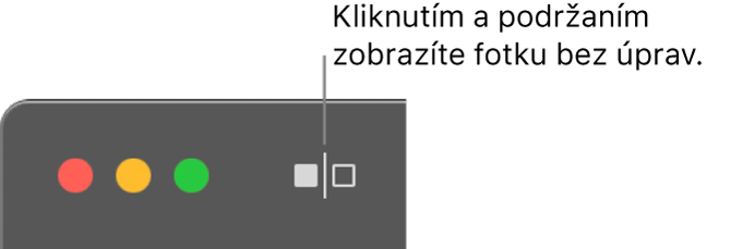 Tlačidlo Bez úprav vedľa ovládacích prvkov okna v ľavom hornom rohu okna.