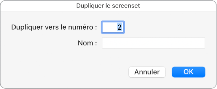 Figure. Zone de dialogue Dupliquer le screenset.