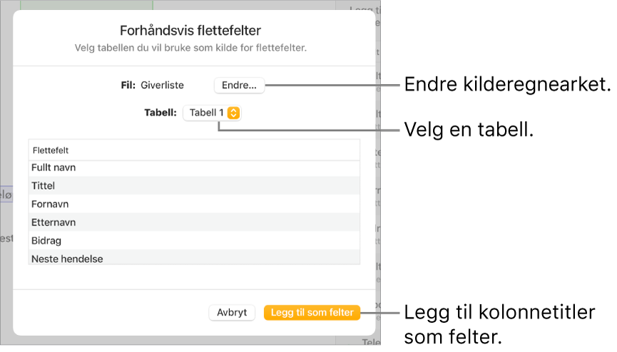 En forhåndsvisning av Flettefelt-panelet er åpent, med valg for å endre kildefil eller -tabell, forhåndsvise flettefeltnavn og legge til kolonneoverskrifter som felter.