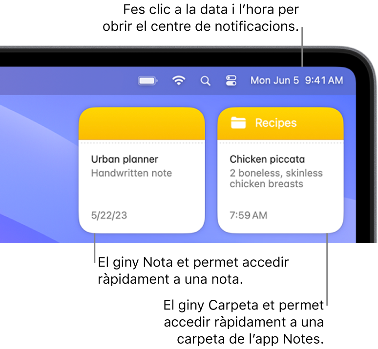 Dos ginys de l’app Notes: el giny Carpeta mostra una carpeta de l’app Notes i el giny Nota mostra una nota. Fes clic a la data i l’hora a la barra de menús per obrir el centre de notificacions.