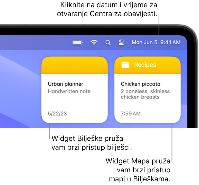 Dva widgeta za Bilješke – widget Mapa prikazuje mapu u Bilješkama, a widget Bilješka prikazuje bilješku. Kliknite na datum i vrijeme na traci s izbornicima za otvaranje Centra za obavijesti.