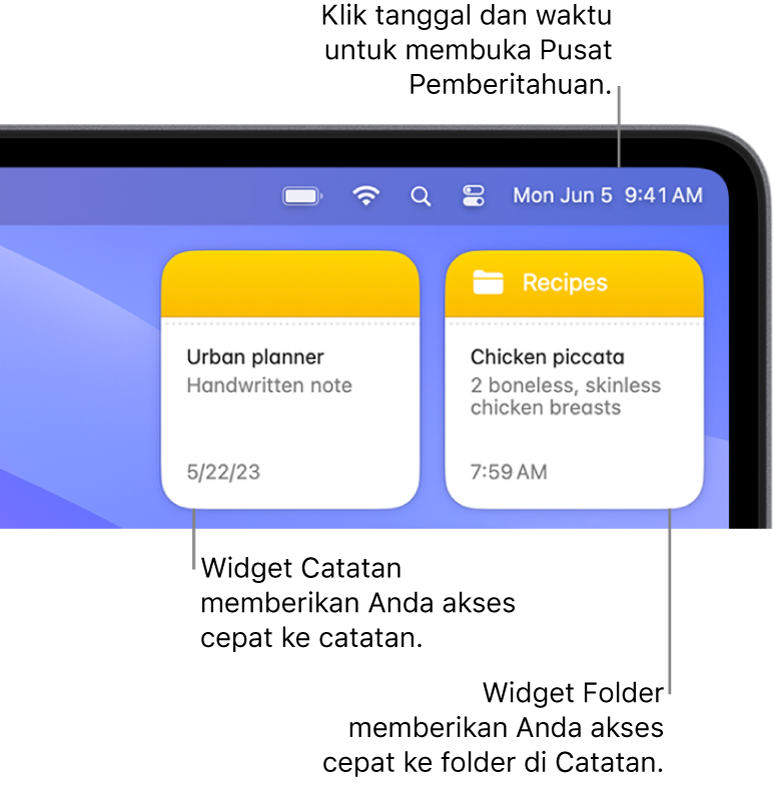 Dua widget Catatan—widget Folder menampilkan folder di Catatan, dan widget Catatan menampilkan catatan. Klik tanggal dan waktu di bar menu untuk membuka Pusat Pemberitahuan.