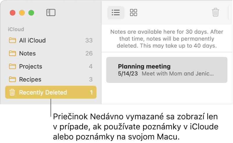 Okno aplikácie Poznámky s priečinkom Nedávno vymazané na postrannom paneli a nedávno vymazaná poznámka. Priečinok Nedávno vymazané sa zobrazuje, iba ak používate iCloud poznámky alebo poznámky na Macu.