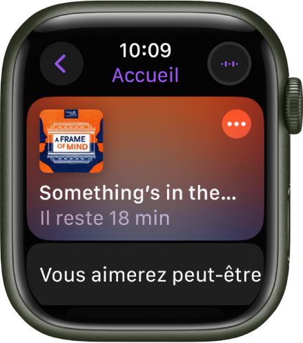 L’app Balados sur l’Apple Watch qui affiche l’écran Accueil avec l’illustration d’un balado. Touchez l’illustration pour écouter l’épisode.