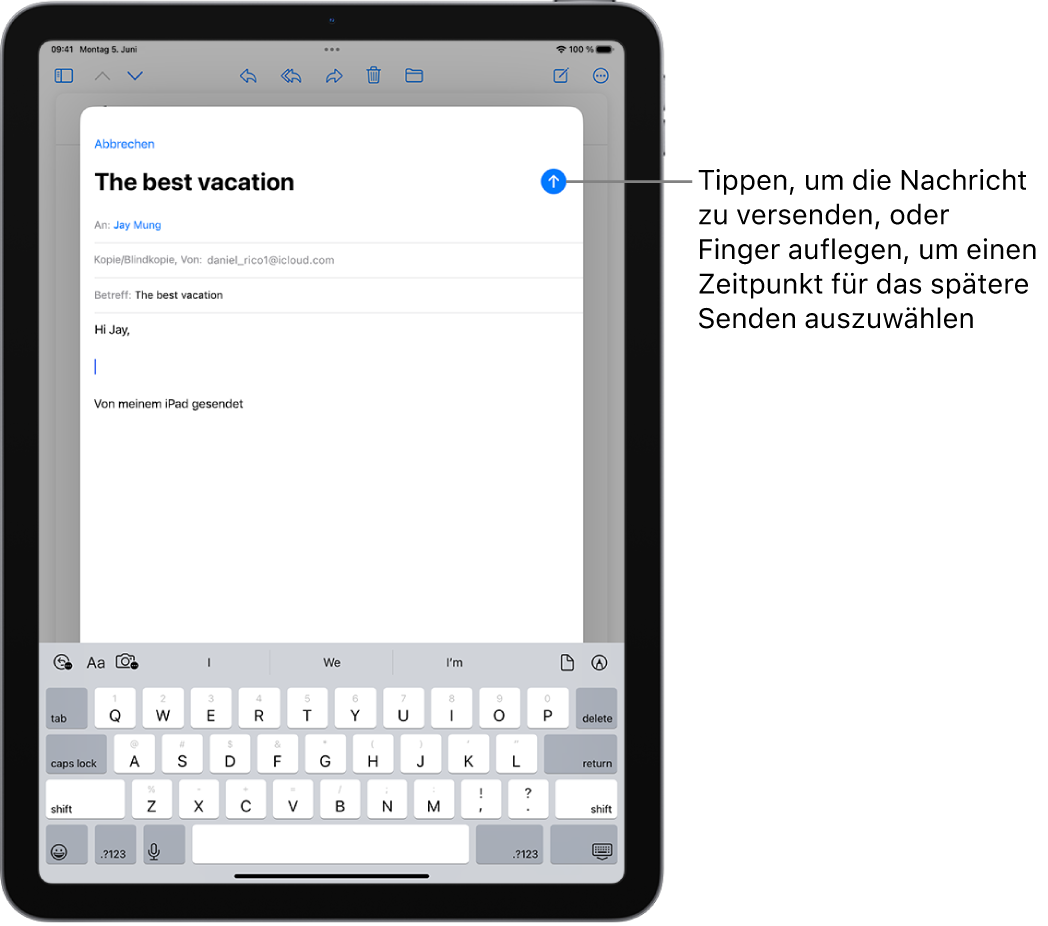 Ein E-Mail-Entwurf ist in der App „Mail“ geöffnet. Die Taste zum Senden der Nachricht befindet sich in der rechten oberen Ecke. Tippe darauf, um die Nachricht zu senden, oder lege den Finger darauf, um einen Zeitpunkt für späteres Senden festzulegen.