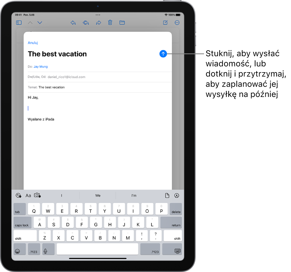 Robocza wersja wiadomości email otwarta w aplikacji Poczta. W prawym górnym rogu znajduje się przycisk wysyłania wiadomości. Stuknij w niego, aby wysłać wiadomość od razu, albo dotknij go i przytrzymaj, aby zaplanować wysyłkę na później.