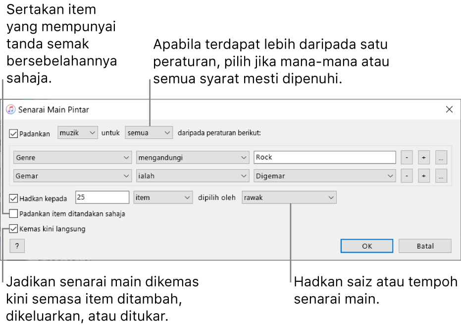 Tetingkap Senarai Main Pintar: Di penjuru kiri atas, pilih Padankan, kemudian tentukan kriteria senarai main (seperti genre atau gemar). Teruskan menambah atau mengeluarkan peraturan; apabila terdapat lebih daripada satu peraturan, pilih jika sebarang atau semua syarat mesti dipenuhi. Pilih pelbagai pilihan di penjuru kanan bawah tetingkap seperti mengehadkan saiz atau tempoh senarai main, termasuk hanya lagu yang disemak atau buatkan iTunes mengemas kini senarai main jika item dalam pustaka anda berubah.