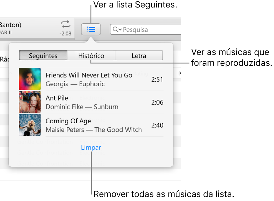 O botão Seguintes na faixa a mostrar a lista Seguintes. Pode aceder ao botão Histórico para ver a lista “Já reproduzido”. A hiperligação Limpar, na parte inferior da lista Seguintes, serve para remover todas as músicas da lista.
