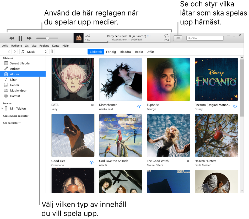 Huvudfönstret i iTunes-biblioteket: Välj typ av media som du vill spela upp i navigeraren (t.ex. Musik). Använd reglagen i banderollen överst till att spela upp det du valt, och använd popupmenyn Nästa till höger till att visa biblioteket på olika sätt.