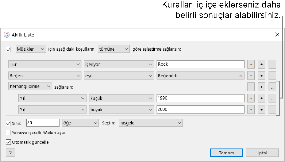 Akıllı Liste penceresi: Daha kesin sonuçlar almak amacıyla ek, iç içe kurallar yaratmak için sağdaki İç İçe Yerleştir düğmesini kullanın.