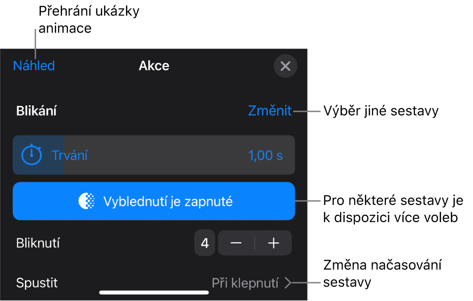 K volbám sestavy patří Trvání a Prodleva začátku Chcete-li vybrat jinou sestavu, klepněte na Změnit. Klepnutím na Náhled spustíte náhled sestavy