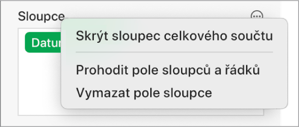 Nabídka „Další volby pole“ zobrazující ovládací prvky pro skrytí celkových součtů, prohození polí sloupců a řádků a vymazání polí