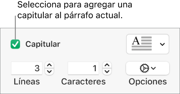 Se selecciona la casilla Capitular y un menú desplegable aparece a la derecha; un conjunto de controles para definir la altura de la línea, el número de caracteres y otras opciones aparece debajo.